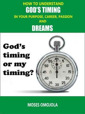cover image of How to Understand God's Timing In Your Purpose, Career, Passion & Dreams